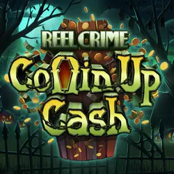 Reel Crime: Coffin Up Cash